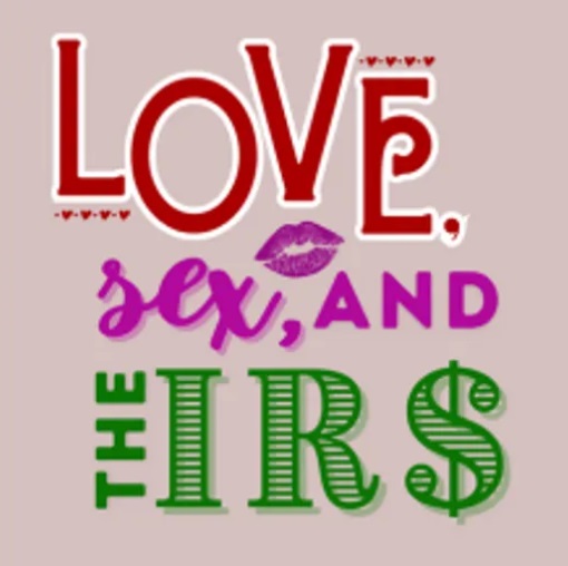 love, sex, and the irs taxes